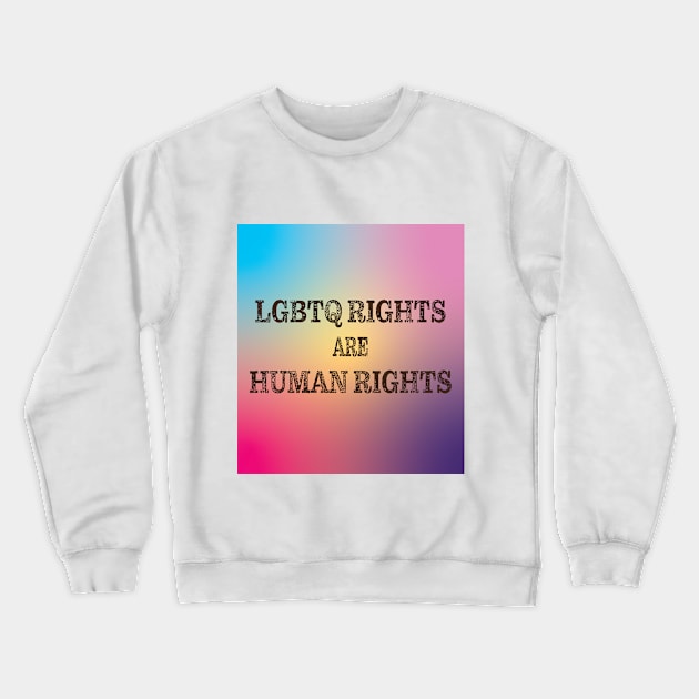 Human Rights Crewneck Sweatshirt by PSCSCo